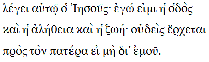 John14:6 (whole verse) in Greek